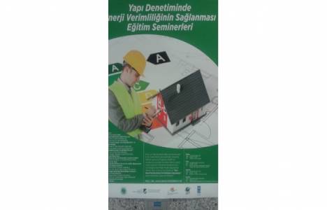 Binalarda Enerji Verimliliğinin Artırılması seminerlerinin ilki Ankara'da gerçekleşti!