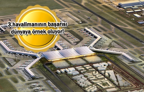 3. havalimanı Almanları kıskandırdı!