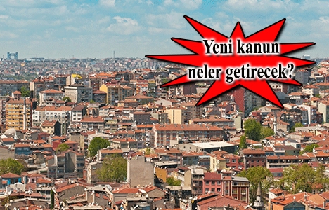 Gayrimenkul sertifikaları ile kentsel dönüşümde yeni süreç başlıyor!