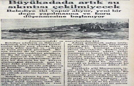 1935 yılında Büyükada su sıkıntısı çekmeyecek!