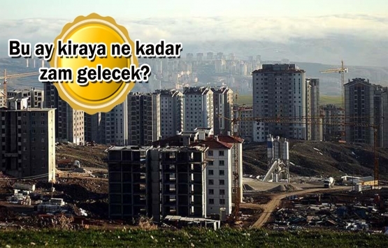 3 maddede kira artış oranı Ekim 2020!