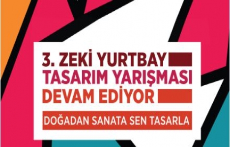 3. Zeki Yurtbay Tasarım Yarışması’na başvurular 23 Kasım’da sona erecek!