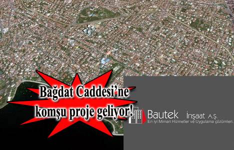 Kadıköy Göztepe'de yeni ticaret ve konut projesini Bautek İnşaat yapacak!