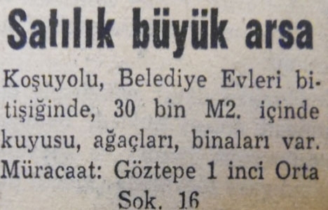 1952 yılında Suadiye de 15 bin liraya villa arsası!