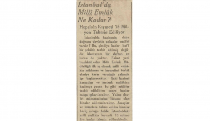 1933 de İstanbul da 15 milyon lira değerinde milli emlak varmış!