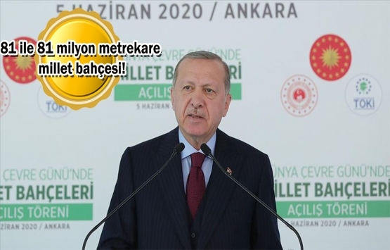 Dünya Çevre Günü'nde 10 millet bahçesi daha açıldı!