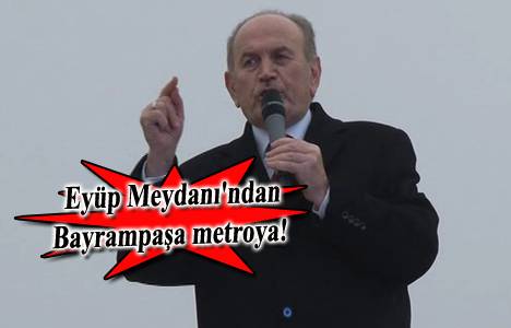 Kadir Topbaş: Eyüp fünikülerle metroya bağlanacak!