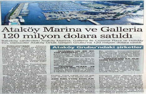 2004 yılında Ataköy Marina ve Galleria 120 milyon dolara satılmış!