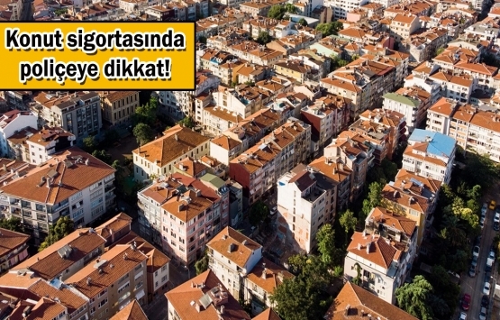 Konut sigortası hangi zararları karşılıyor?