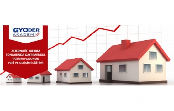 Alternatif Yatırım Fonlarında GYF'nin Yeri ve Gelişimi Eğitimi 28 Kasım'da!