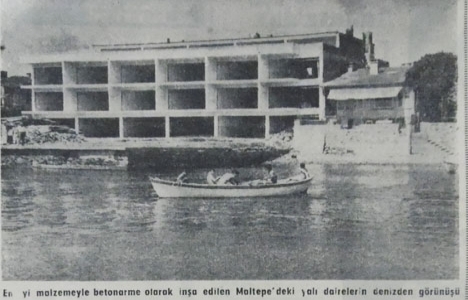 1965 yılında Maltepe'de 65 bin liraya yalı dairesi!