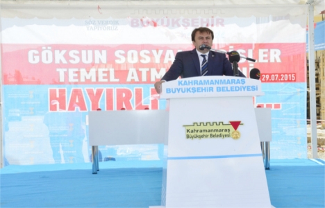 Göksun Sosyal Tesisleri'nin temeli atıldı!