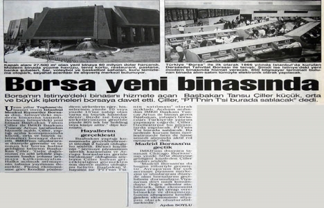 1995 yılında Borsa İstinye deki yeni binasına taşınmış!