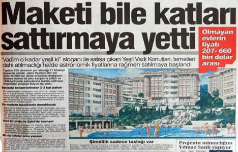 1996 yılında Yeşil Vadi Konutları nın maketi daireleri sattırmaya yetmiş!