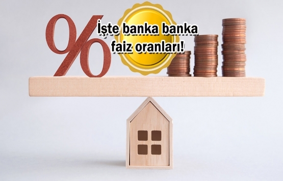 Konut kredisi faiz oranları Ağustos'un ilk haftasında ne oldu?
