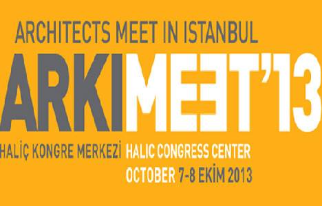 ARKIMEET 2013'te mimarlar İstanbul'da buluşuyor!