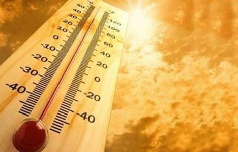 Meteoroloji'den yüksek sıcaklık uyarısı!
