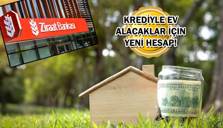 Ziraat Bankası'ndan yeni konut kredisi kampanyası! 120 ay vadeli konut kredisinin faizi 2,59'a düştü! 