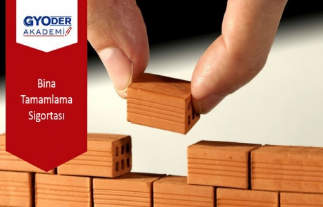 GYODER Bina Tamamlama Sigortası Eğitim Semineri 31 Ocak'ta!