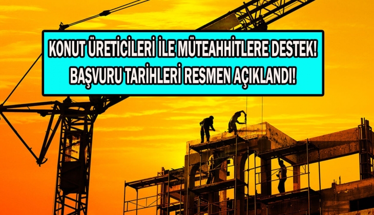 Kentsel dönüşümde konut üreten firmalara destek: 12 ay ödemesiz, 48 ay vadeli, 250 milyon TL kredi imkanı sunuluyor!