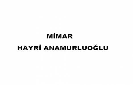 Hayri Anamurluoğlu kimdir?
