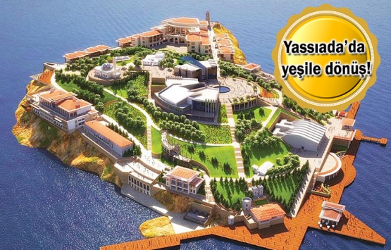 Demokrasi ve Özgürlük Adası 6 ay sonra tamamlanacak!