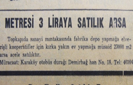 1952 yılında Topkapı'da metrekaresi 3 liraya arsa satılacakmış!
