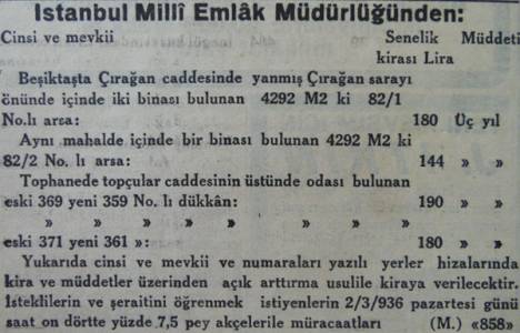 1936 yılında Çırağan Sarayı önünde içinde bina olan 4.292 metrekare arsa 180 liraya kiraya verilecekmiş!