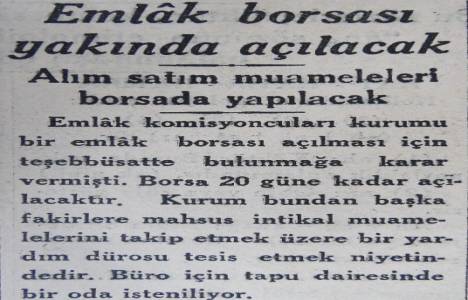 İstanbul'da Emlak Borsası 1935 yılında açılmış!