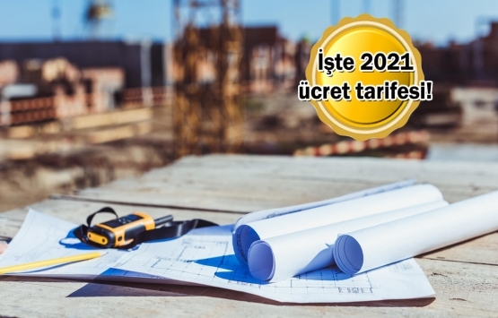 Proje ve kontrollük işlerinde uygulanacak fiyatlar belli oldu!