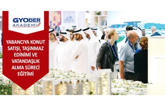 GYODER Akademi Yabancıya Konut Satışı Semineri 10 Nisan'da!