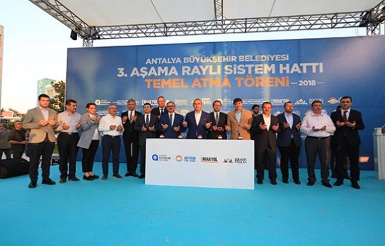 Antalya 3. Etap Raylı Sistem Projesi’nin temeli atıldı!