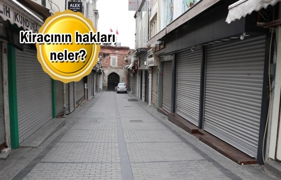İş yeri kiralarında 30 Haziran'a kadar tam koruma!
