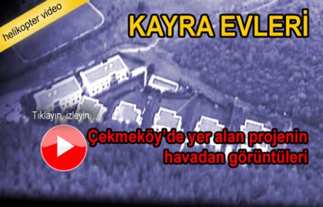 Kayra Evleri Çekmeköy'ün havadan videosu!
