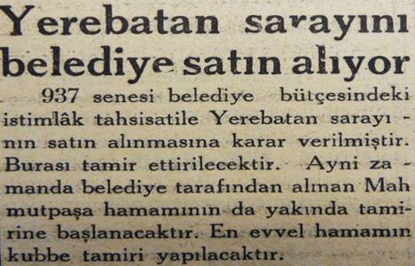 1937 yılında belediye Yerebatan Sarnıcı'nı satın alacakmış!