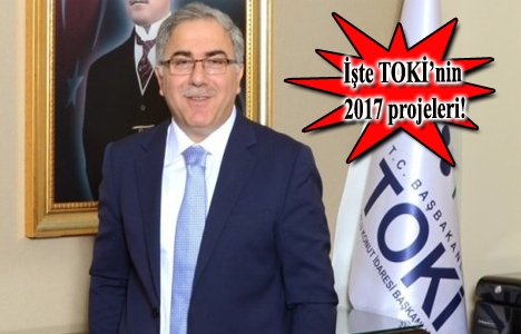 TOKİ 2017'de hangi ilde kaç konut yapacak?