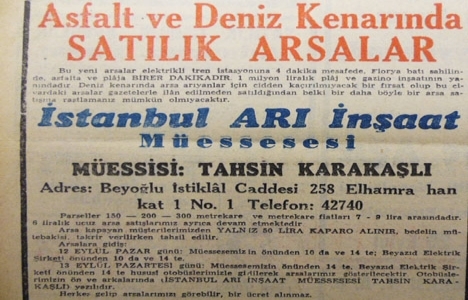 1954 yılında Florya'da deniz ve asfalt kenarında metrekaresi 7 liraya arsa!