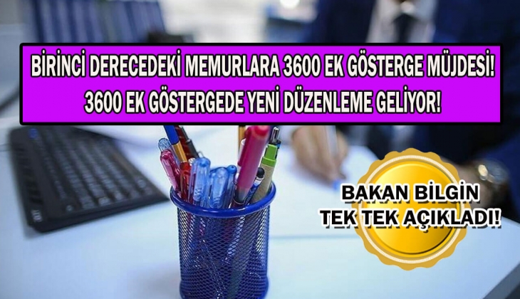 Bakan Bilgin resmen duyurdu: Birinci derece çalışanlar 3600 ek göstergeden yararlanacak!