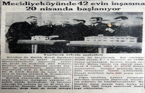 1947 yılında Mecidiyeköy de 42 adet ev inşa edilecek!