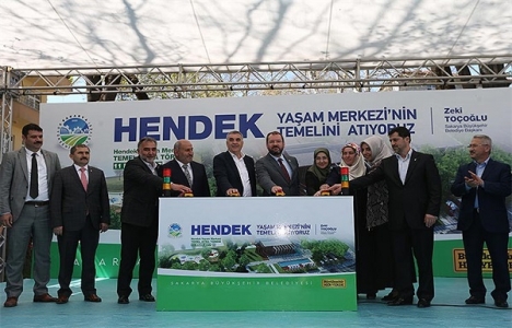 Sakarya Hendek Yaşam Merkezi'nin temeli atıldı!