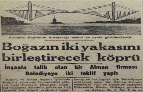 1951 yılında Boğaz ın iki yakasını birleştirmek için köprü yapacaklarmış!