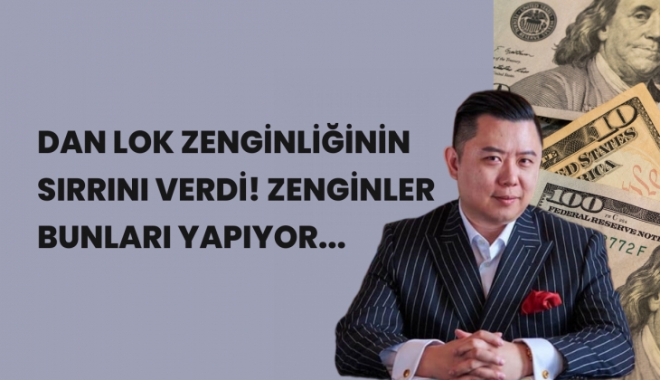 Dan Lok'tan zengin olmanın 7 gizli kuralı!