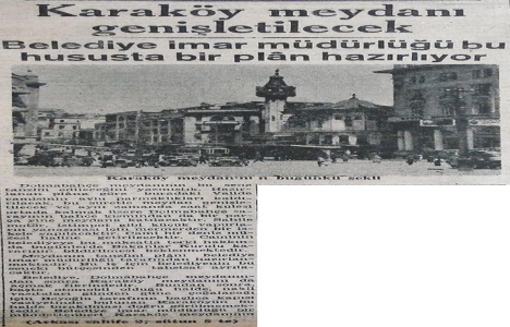 1946 yılında Karaköy Meydanı genişletilecek!