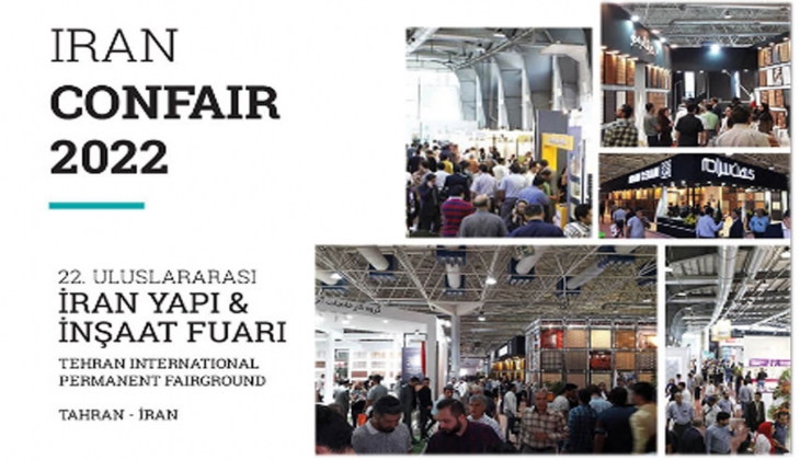 22. Uluslararası İran Yapı-İnşaat Fuarı 13-16 Ağustos ta! 