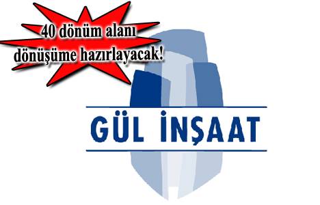 Gül İnşaat da Gaziosmanpaşa'da kentsel dönüşüme talip oldu!