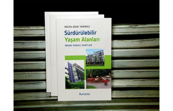 Hülya Uğuz Yedievli'den Sürdürülebilir Yaşam Alanları, İnsan Odaklı Kentler kitabı!