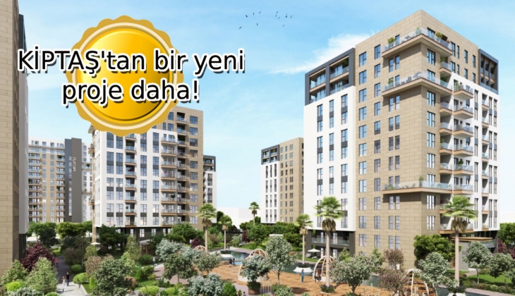 KİPTAŞ’tan İstanbullulara yeni proje müjdesi!