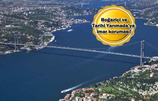 İmar barışına Boğaziçi ve Tarihi Yarımada rötuşu!