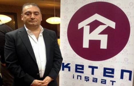 Selahattin Keten: Müşterinin zevkine göre yaşam alanları oluşturuyoruz!