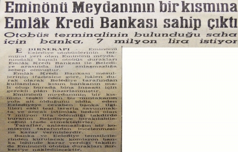 1963 yılında Eminönü Meydanı na Emlak Kredi Bankası sahip çıkmış!